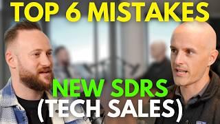 Top 6 Mistakes New SDR's Make in Tech Sales