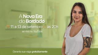 #Aula03 - A Nova era do Bordado | Borde com Bella