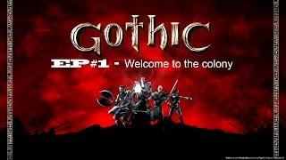 Gothic 1 Walktrough in limba romana - EP #1 - Welcome to the colony!