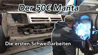 Der 50€ Manta / Die ersten Schweißarbeiten // Hallen TV Community Projekt