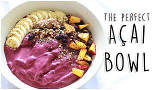 How to Make the Perfect Acai Bowl! // Healthy Breakfast Ideas