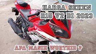 review Yamaha R15 v2 2015 seken di tahun 2023 | Layak lah?