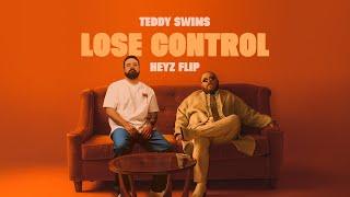 Teddy Swims - Lose Control (HEYZ Flip)