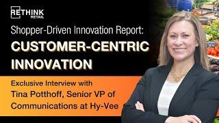 Customer-Centric Innovation: An Interview with Tina Potthoff, Senior VP of Communications at Hy-Vee