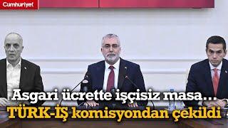 Asgari ücrette işçisiz masa... Ergün Atalay açıkladı: TÜRK-İŞ komisyondan çekildi