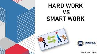 Hardwork VS Smartwork || Which is better to do?