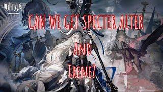 Arknights EN - Gacha Specter Alter and Irene!!