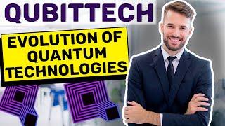 QubitTech. The Evolution of Quantum Technologies!