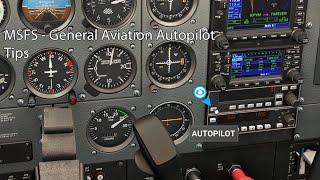 MSFS - General Aviation Autopilot Tips