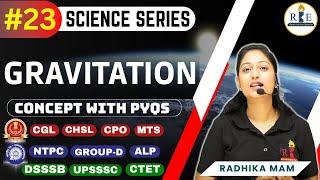 Gravitation | Science Series | Part-23 | Brief Concepts with PYQs | SSC | RRB |  Radhika Mam