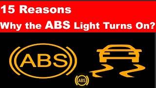 15 Reasons why the ABS light turns on?