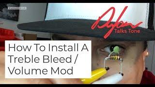 How To Choose and Install a Treble Bleed - Volume Mod