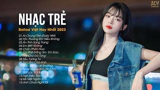 NHẠC TRẺ KHÔNG QUẢNG CÁO - Liên Khúc Nhạc Trẻ Ballad Việt 2024 | Lk Nhạc Trẻ Mới Gây Nghiện