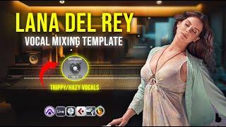 Real LANA DEL REY Vocal Mixing Template + [Instant Download]