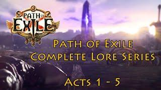 Path of Exile Acts 1 - 5  |  Lore Compilation