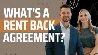 What's A Rent Back Agreement?