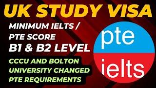 IELTS / PTE score Required for UK Study Visa | B1& B2 Level | News from CCCU & Bolton University