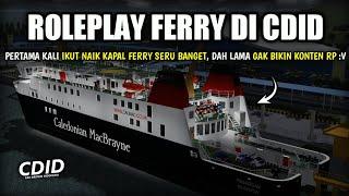 Akhirnya Naik KAPAL FERRY Di CDID UPDATE Ternyata SERU BANGET!! | CDID Roleplay V.0.9 Roblox