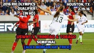 USWNT v. Trinidad & Tobago: HD Rio Olympics Qualifier Semifinal w/Pre-, Half- & Post-Match - 2-19-16