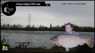 Embryo Angling Phil's Lake Part 1 || Spring 2022 || Syndicate Carp Fishing