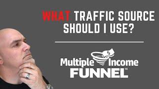 Multiple Income Funnel | Traffic Source Review