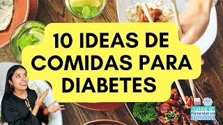 10 COMIDAS PARA PERSONAS CON DIABETES // L.N Anel Juárez (anel bienestar)