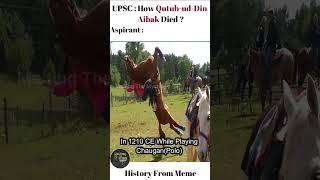 This Is How Qutub ud Din Aibak Died | #meltingthemystery #upsc #upscmemes #rrb #ssc #ias #sbi #ips