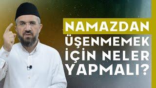 Namazdan Üşenmemek İçin Neler Yapmalı?