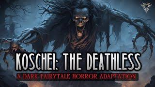 Koschei The Deathless: An Enchanted Dark Fairytale | Folklore Horror