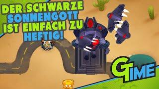 WIR RUFEN DEN SCHWARZEN SONNENGOTT! ZU HEFTIG EINFACH! - BLOONS TD6 DEUTSCH | GAMERSTIME