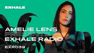 Amelie Lens presents Exhale Radio - Episode 39