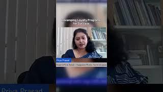 Priya Prasad - Revamping Loyalty Programs for Success