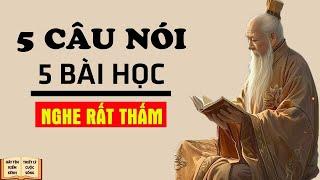 Cổ Nhân Dạy 5 Bài Học Triết Lý Giúp Bạn Tỉnh Ngộ