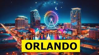 Orlando Florida: Top 10 Things to Do & Must Visit
