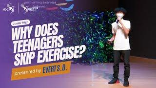 Why Does Teenagers Skip Exercise? - Evert Stevalio Diuanda | SLC