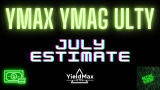 YieldMax Funds of Funds YMAX, YMAG, & ULTY July 2024 Distribution Final Estimate #ymax #ymag #ulty