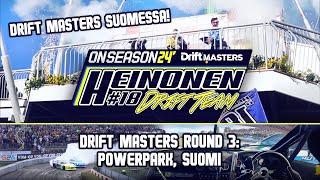 Heinonen Drift Team ONSEASON 24' Osa 5: Drift Masters SUOMI!