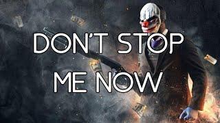 Payday 2 | Don't Stop Me Now