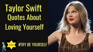 Taylor Swift Quotes About Loving Yourself