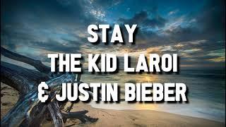 The Kid LAROI & Justin Bieber - Stay (Lyrics) | I get drunk, wake up, I'm wasted