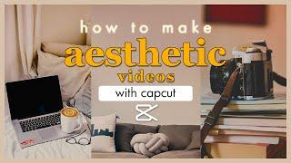 How To Make Aesthetic Videos On Capcut | Aesthetic TikToks, Reels, and Shorts #contentcreation