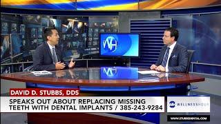 No more dentures with dental implants - Dr. David Stubbs & Wellness Hour