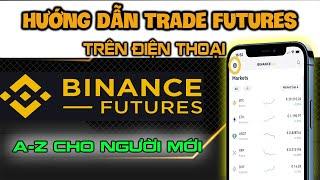 Hướng Dẫn Kiếm Tiền Trade Future Sàn Binance Cho Người Mới 2023