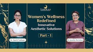 Women's Wellness Redefined Innovetive Aesthetic  solutions | Tamira Life