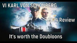 World of Warships - VI KARL VON SCHONBERG 2024 Review, it's worth the Doubloons