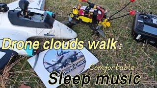 Clouds walk with Race Drone speedbee. Sleep relax music for RC geeks #dronevideo #comfortablemusic