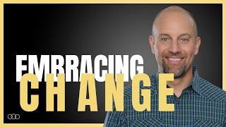 Embracing Change - Mike Robbins