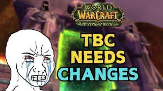 Are Changes REALLY Needed for a BETTER TBC? | WoW Classic TBC