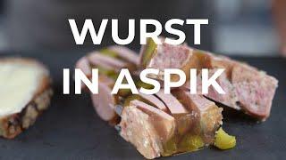 Wurst in Aspik selber machen - Einfacher geht’s nicht