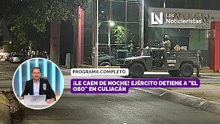 ¡Le caen de noche! Ejército detiene a "El Oso" en Culiacán